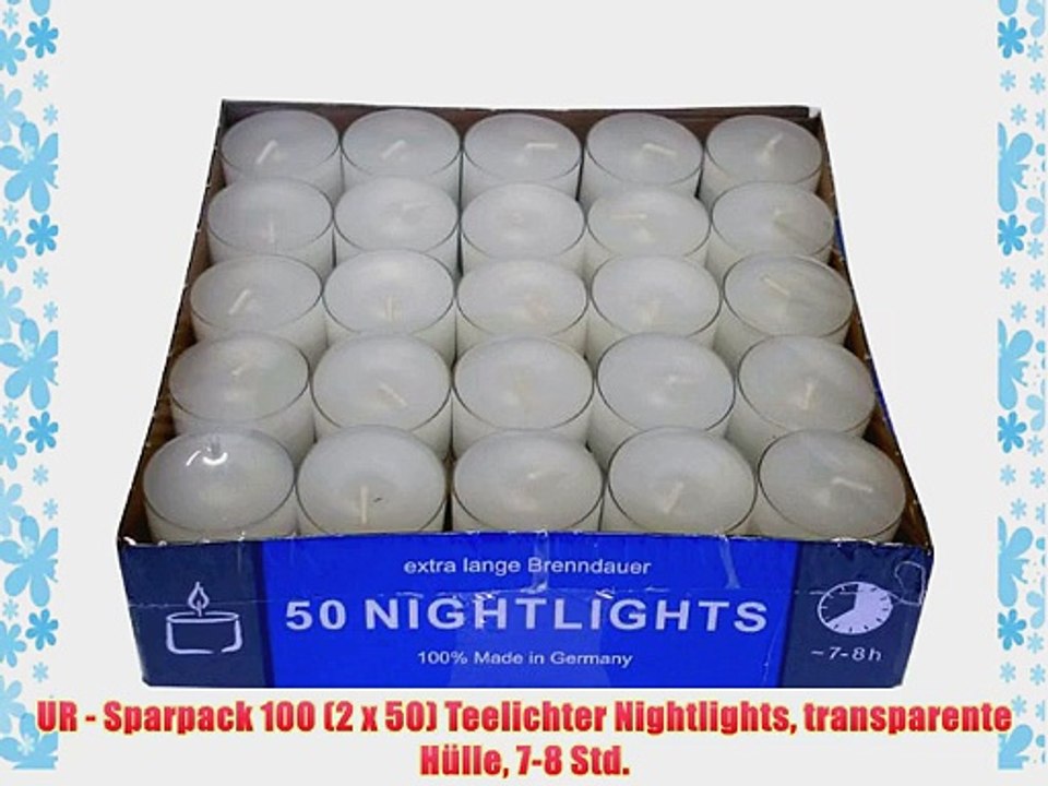 UR - Sparpack 100 (2 x 50) Teelichter Nightlights transparente H?lle 7-8 Std.