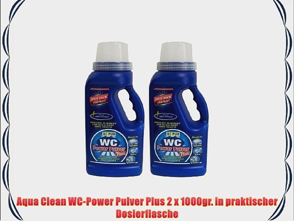Aqua Clean WC-Power Pulver Plus 2 x 1000gr. in praktischer Dosierflasche