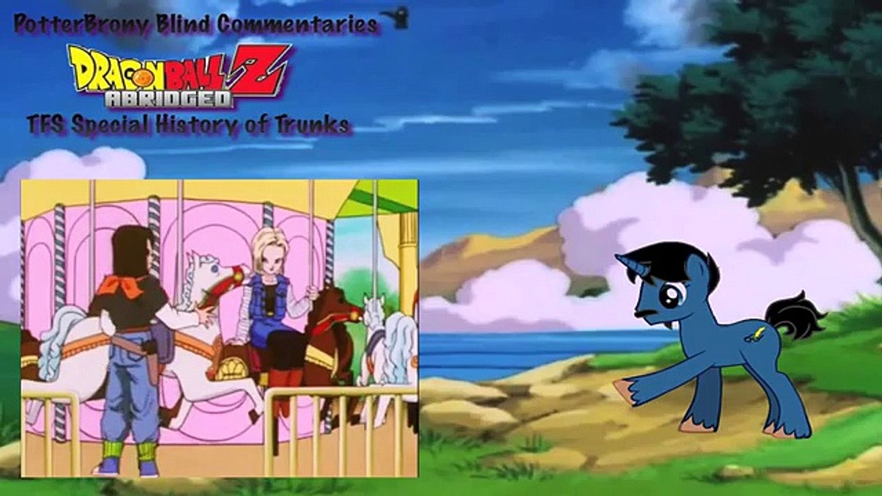 PotterBrony Blind Commentary: DBZ Abridged History of Trunks
