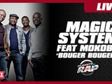Magic System feat. Mokobé "Bouger Bouger" en live dans Planète Rap !