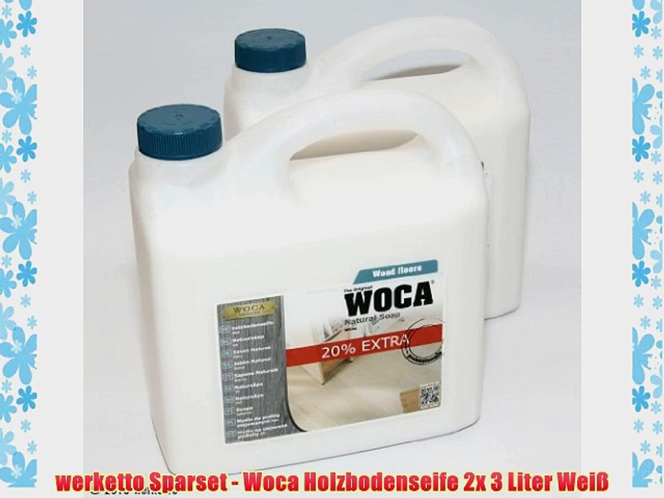werketto Sparset - Woca Holzbodenseife 2x 3 Liter Wei?