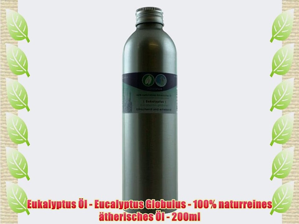 Eukalyptus ?l - Eucalyptus Globulus - 100% naturreines ?therisches ?l - 200ml