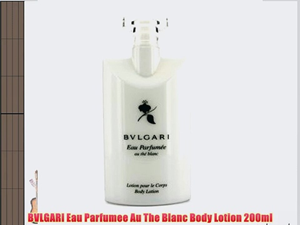 BVLGARI Eau Parfumee Au The Blanc Body Lotion 200ml