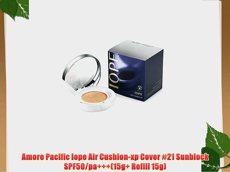 Amore Pacific Iope Air Cushion-xp Cover #21 Sunblock SPF50/pa   (15g  Refill 15g)