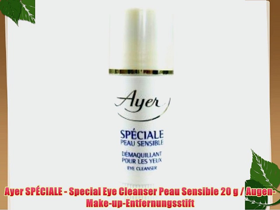 Ayer SP?CIALE - Special Eye Cleanser Peau Sensible 20 g / Augen-Make-up-Entfernungsstift