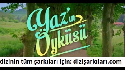 Gel Kızım Sokul Bana Yaz'ın Öyküsü 3. Bölümde Çalan Şarkı 19 Temmuz