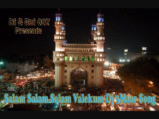 Salam Salam Salam Valekum Dj 3Maar Song