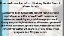 Unsecured Loan Specialists : Working Capital Loans In Massachusetts