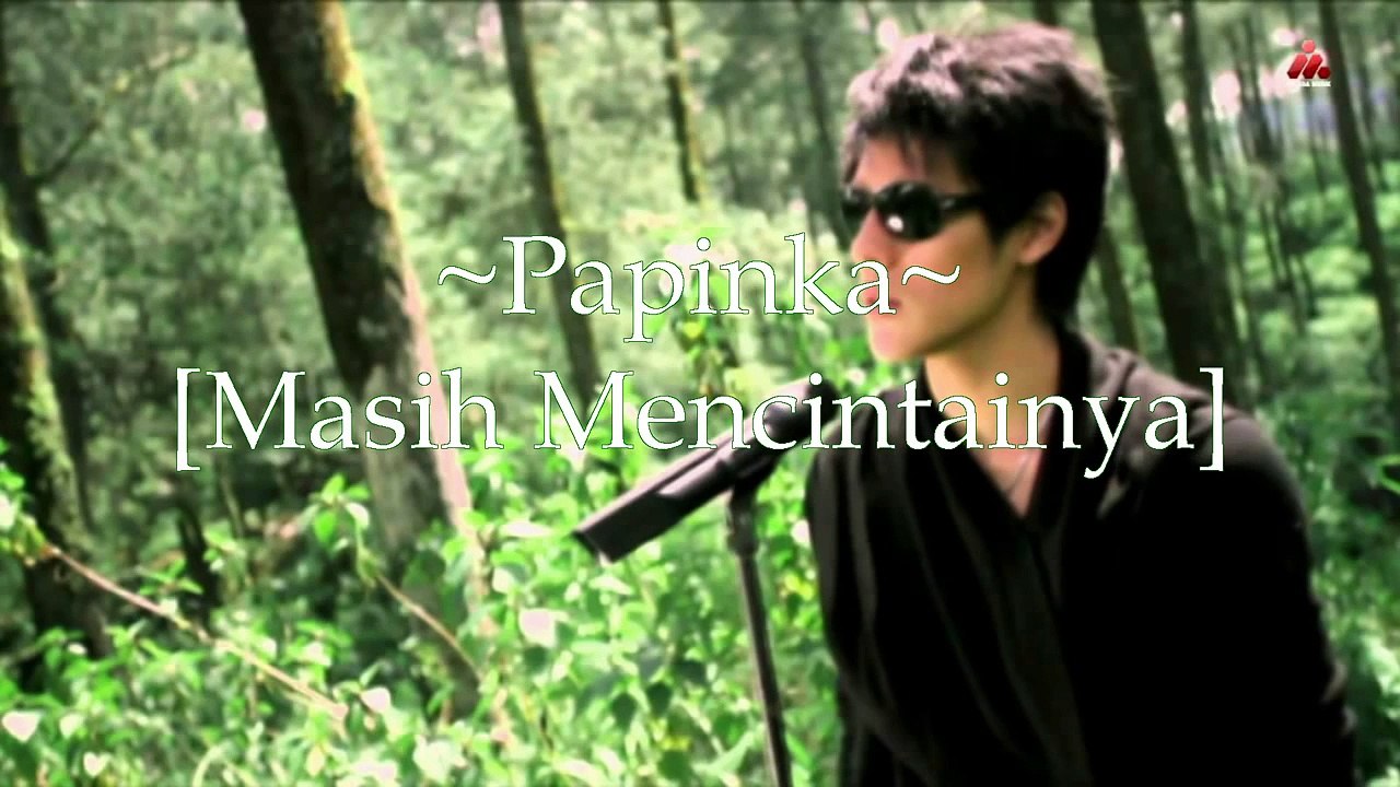 Papinka ~ Masih Mencintainya [Lirik]