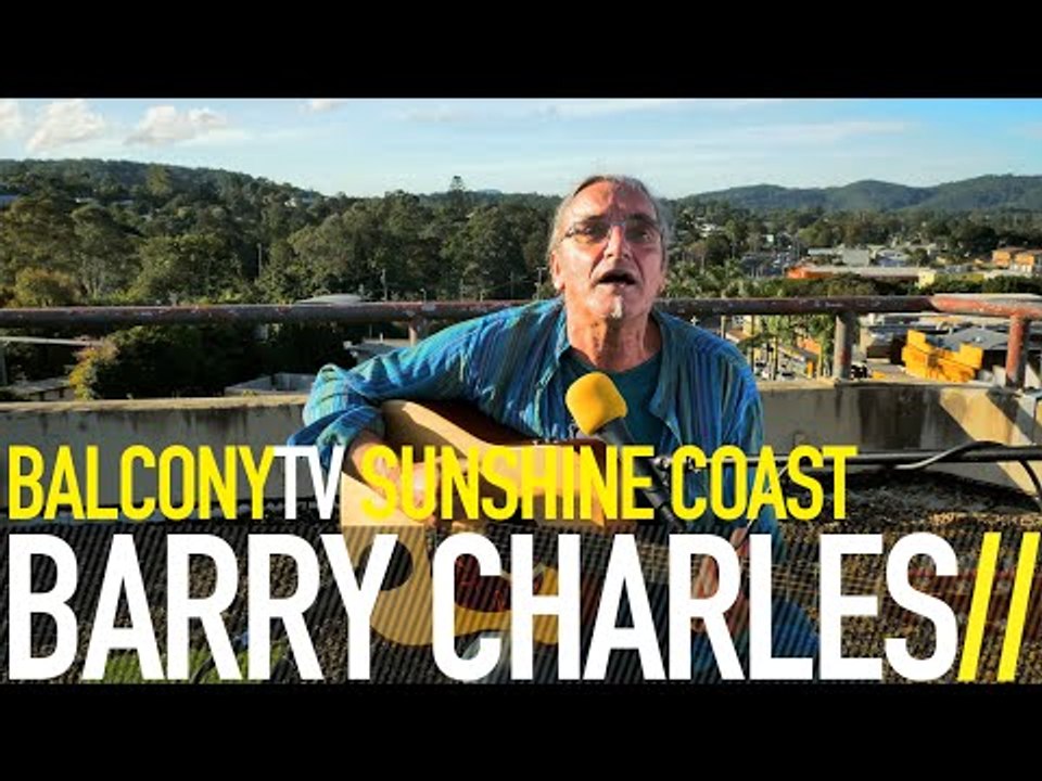 BARRY CHARLES - High Technology Blues (BalconyTV)