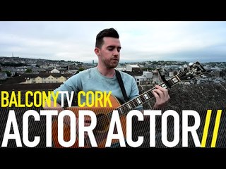 ACTOR ACTOR Performs 'VERTIGO' on BalconyTV 🎶