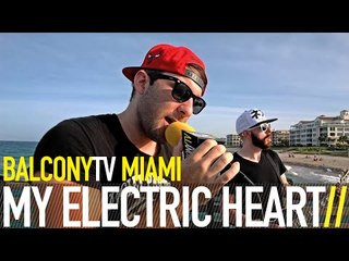 MY ELECTRIC HEART -  LONG WAY HOME (BalconyTV)