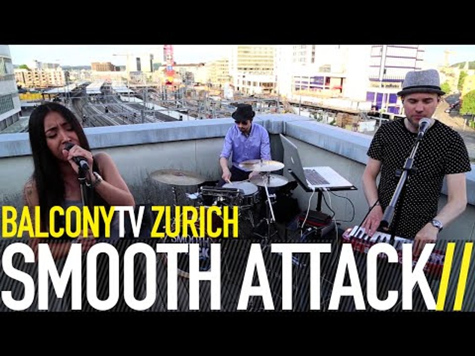 SMOOTH ATTACK - DAY OFF (BalconyTV)