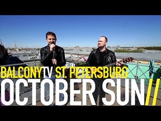 OCTOBER SUN - BROKEN DREAMS (BalconyTV)