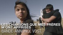 Les chansons que mes frères m’ont apprises - Bande-annonce VOST