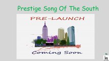 Prestige Song Of The South Begur Road Bangalore
