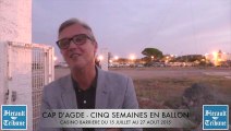 CAP D'AGDE - 2015 - CINQ SEMAINES EN BALLON avec le CASINO BARRIERE