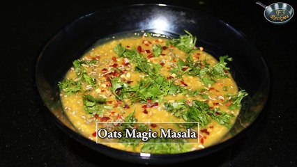 Oats Magic Masala - Instant snack by Harneet Kaur Bhusari