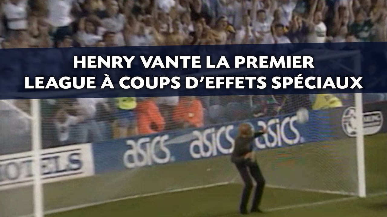 Henry vante la Premier League à coups d'effets spéciaux