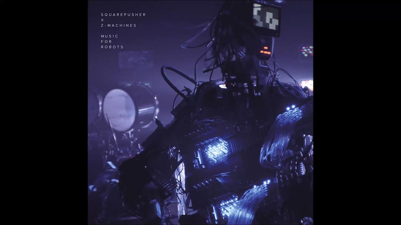 Squarepusher - Music For Robots Full EP