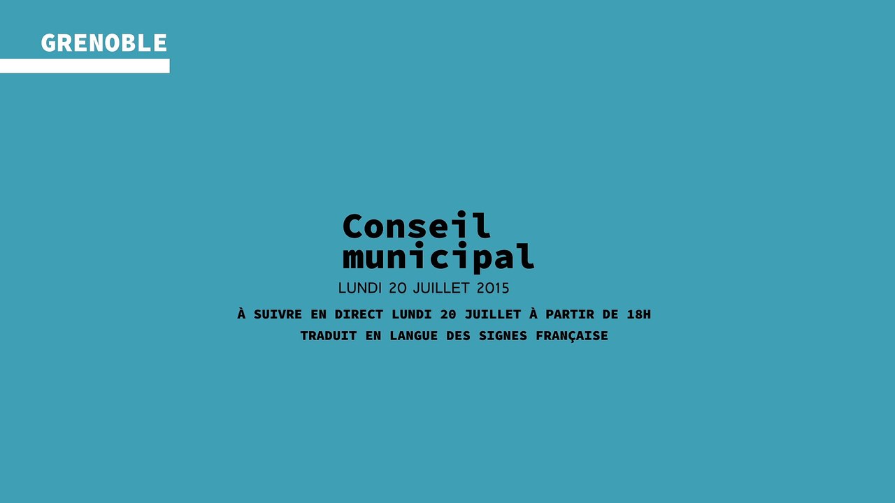 Conseil municipal du lundi 20 juillet 2015 - Ville de Grenoble