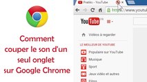 Comment couper le son d'un seul onglet - Google Chrome