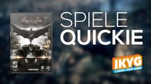 Der Spiele-Quickie - Batman: Arkham Knight