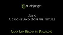 AudioJungle: A Bright And Hopeful Future (Download Link Included)