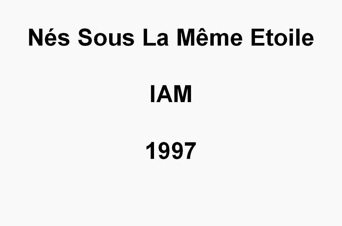 Nés Sous La Même Etoile - Video Paroles