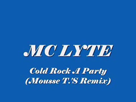 MC LYTE Cold Rock A Party (Mousse T.'S Laid Back Mix)