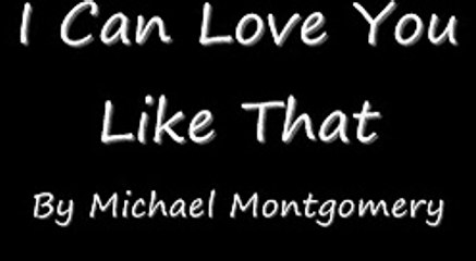 John Michael Montgomery - I Can Love You Like That