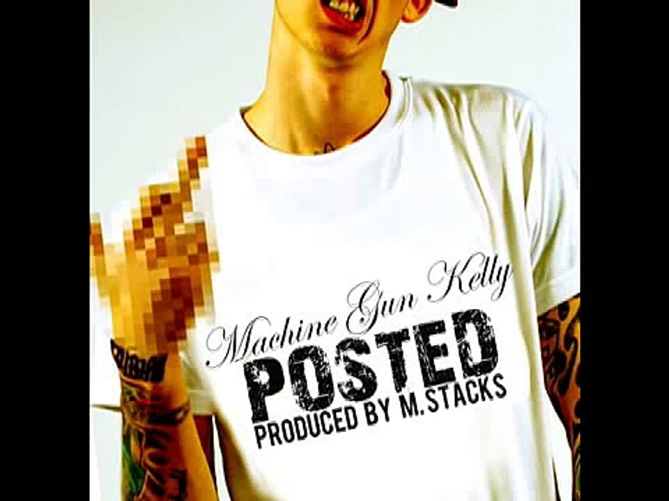 Machine Gun Kelly - Posted (prod. by M. Stacks)
