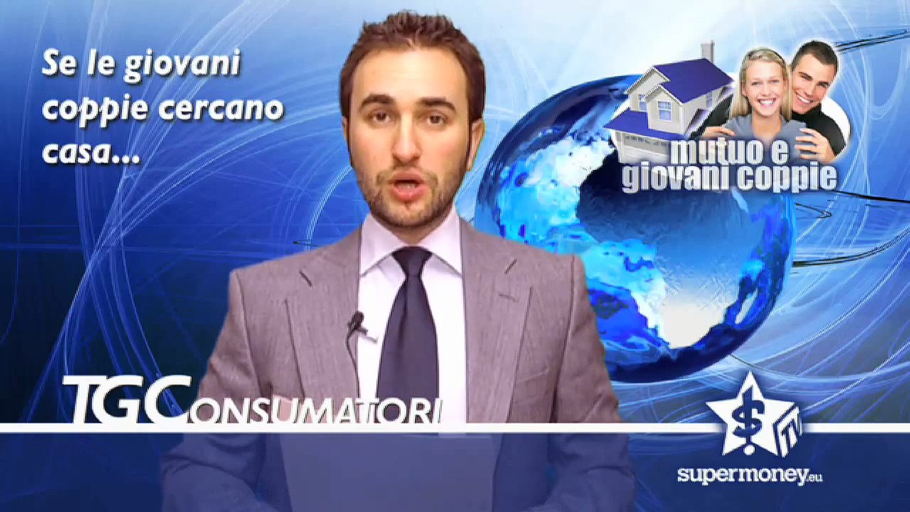 Mutuo e giovani coppie - TG Consumatori