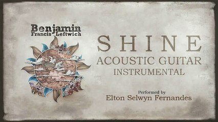 Shine (Acoustic Guitar Instrumental) [Benjamin Francis Leftwich Cover]