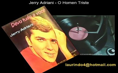 Jovem guarda - Jerry adriani - O homem triste