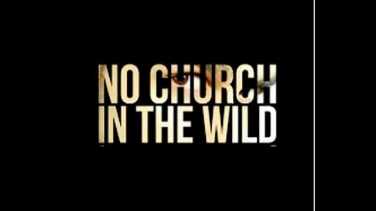 No Church in the Wild