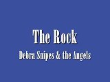 Debra Snipes & the Angels - The Rock