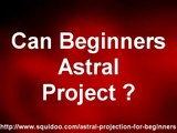 Astral Projection For Beginners - How To Astral Project Fast