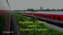 Rajdhani meets Rajdhani : Indian Railways.