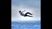 LEAKED SONG ON WILD BY TROYE SIVAN - STARS