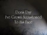 Doris Day - I've Grown Accustomed To His Face