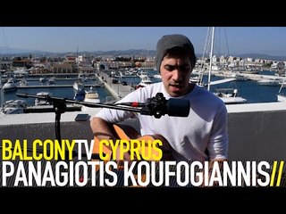 PANAGIOTIS KOUFOGIANNIS - MY APOCALYPSE (BalconyTV)