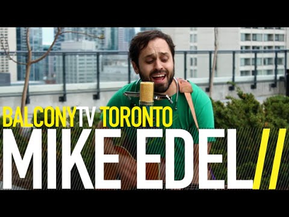 MIKE EDEL - BLUE ABOVE THE GREEN (BalconyTV)