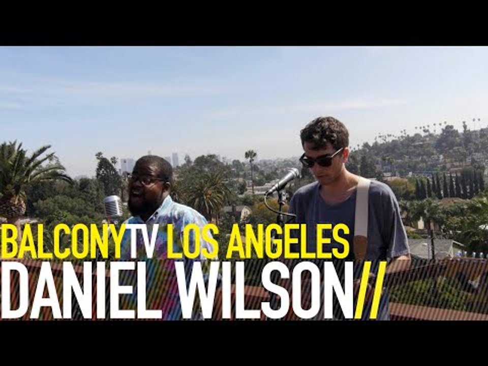 DANIEL WILSON - PROOFREAD (BalconyTV)