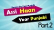 YDYP | PART 2 | Yaaran De Yaar Punjabi - Assi Haan Yaar Punjabi