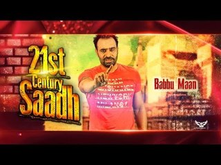 Babbu Maan - 21st Century Saadh | Official Music Video