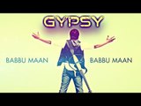 Babbu Maan - Gypsy Kali | Full Audio Song
