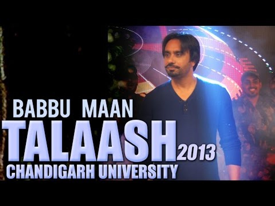 Babbu Maan - Talaash | 2013 | Chandigarh University
