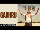 Babbu Maan - Gabhru | Audio Teaser | Talaash - In Search of Soul | 2013