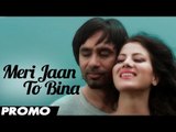 Babbu Maan - Meri Jaan To Bina | Talaash | Promo | 2013 | Latest Punjabi Songs